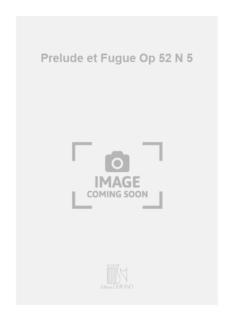 Prelude Et Fugue Op 52 N 5 Piano